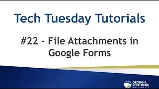 Tech Tuesday #22: File Attachments in Google Forms