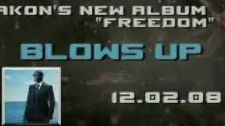 Akon Blows Up