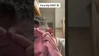 Very big OMG 🤢