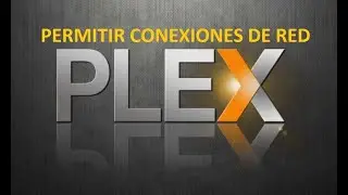 Permitir conexiones de red en PLEX