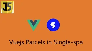Single-spa Parcel tutorial - Vue parcel in React/Angular/Vue Single-spa apps