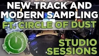 Studio Sessions - New Track and Modern Sampling