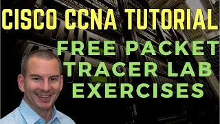 Free Cisco CCNA 200-301 lab exercises, and How to Install Packet Tracer