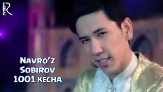 Navro'z Sobirov - 1001 kecha | Навруз Собиров - 1001 кеча