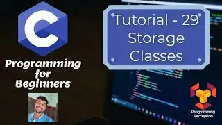 T29 - Storage Classes - Programming in C (Beginners)
