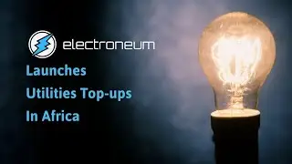Electroneum Launches Utilities Top-Ups In Africa | Electroneum