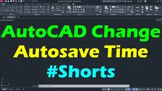 AutoCAD Change Autosave Time 