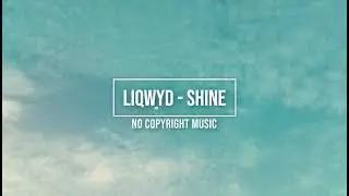 LiQWYD - Shine (Blue  No Copyright Music)