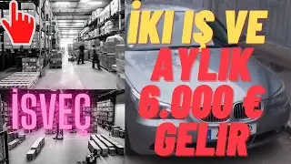 İsveç'te iki iş YAPMAK  ve aylık 6.000 EURO gelir eldetmek (Avrupada hayat Hikayesi VLOG)