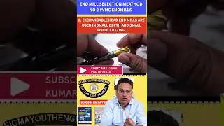 types of endmills - endmill selection process- best endmill selection with productivity 