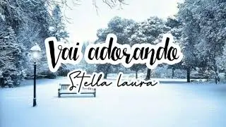 Playback °Vai Adorando°|Stella Laura|letra