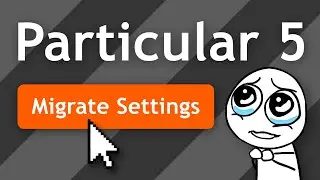 😡 Migrate Settings in the Particular 5 does not work 