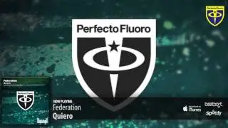 Federation - Quiero (Original Mix)