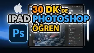 30 DK'de IPAD PHOTOSHOP ÖĞREN! | Learn Ipad Photoshop in 30 minutes 