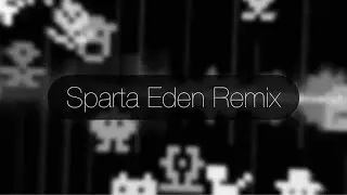 [PixiTracker] - Sparta Eden Remix (NO BGM)