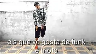Eis que vc gosta de funk e moto