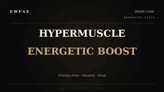 HyperMuscle|Energetic Boost|Energetically Programming