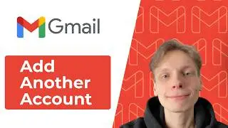 How To Add Another Gmail Account - Full Guide
