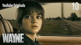 Wayne | Ep 10: 