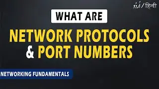 Network Protocols And  Port Numbers Full Explanation | Networking Fundamentals | 