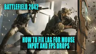 Battlefield 2042: How To Fix Lag For Mouse Input And FPS Drops