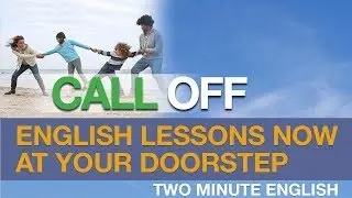 Speak Fluent English - Call Off - Phrasal Verbs tutorials
