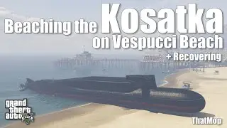 Beaching the Kosatka on Vespucci Beach (and recovering) in GTA 5
