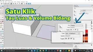 CARA MENGETAHUI LUAS & VOLUME SUATU BIDANG DI SKETCHUP