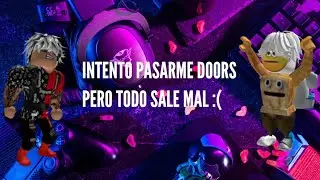 ✅Intento pasarme Doors con mi amigo pero todo sale mal😥:(