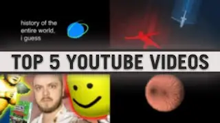 Top 5 Greatest YouTube Videos