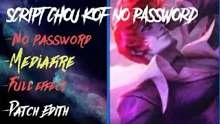 Script Chou KOF/ No password) patch Edith. No password mediafire link