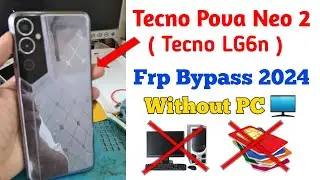 Tecno Pova Neo 2 ( Tecno LG6n ) Frp bypass | tecno LG6n Frp Bypass | Tecno Frp Bypass 2024 | Tecno