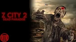 Z CITY 2: DEAD PARADISE | FULL MOVIE | 2024