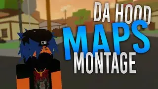 Maps🗺️ | Da hood Montage