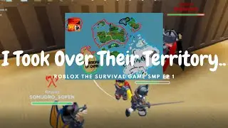 I Took Over Their Territory.. | Roblox The Survival Game SMP Ep 1