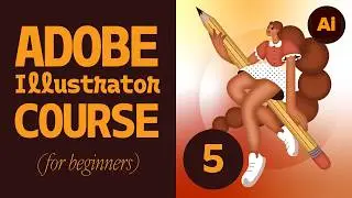 Adobe Illustrator for Beginners | FREE COURSE [MODULE 5- Advanced Illustrator Effects]