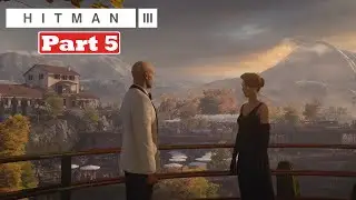 Hitman 3 | The Farewell | #5 | Gameplay Walkthrough