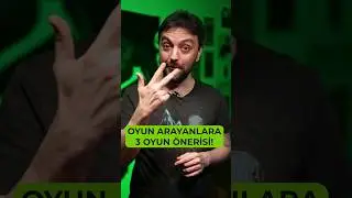 OYUN ARAYANLARA 3 ÖNERİ!
