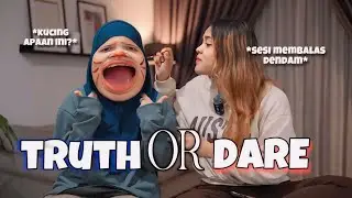 TRUTH OR DARE || aina sesi membalas dendam yang berkurun!