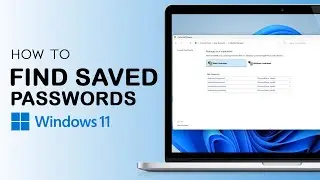 How to Find Saved Password on Windows 11 - Easy Guide