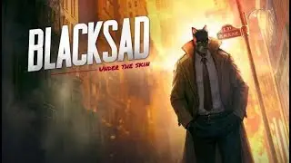 Blacksad  - Under the Skin - Gameplay SUB ITA