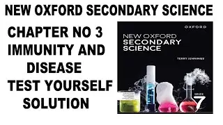 Grade 7 New Oxford Secondary Science Unit 3 Immunity And Diseases Test Yourself Solution