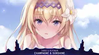 Nightcore - Champagne & Sunshine - (Lyrics)