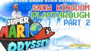 Super Mario Odyssey | Snow Kingdom Playthrough Part 2 | Nintendo Switch Gameplay | Dr Nard Gaming