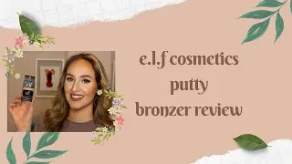 REVIEW ON E.L.F COSMETICS PUTTY BRONZER