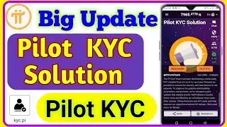 Pilot KYC Solution || Pi Network New KYC Update || Pi Network KYC Kya hai || Pi Network