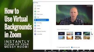How to Use Virtual Backgrounds in Zoom - Instantly Clean up that Messy Room!