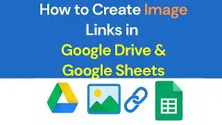 How to Create Image Links in Google Drive & Google Sheets