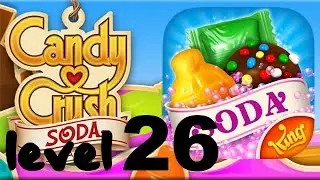 Candy Crush Soda Saga Level 26 - No Booster HD