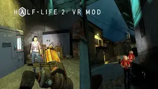 We don't go to Ravenholm... | Half life 2 VR Pt. 3